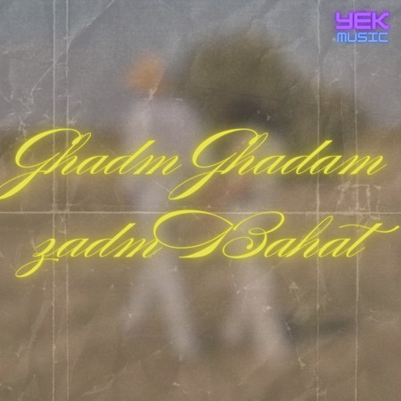 Ghadam Ghadam Zadm