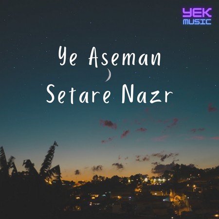 Ye Aseman Setare Nazr