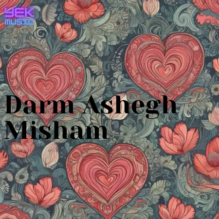 Darm Ashegh Misham Ashegh
