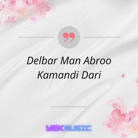 Delbar Man Abroo Kamandi Dari